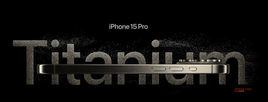 Titan mới là điểm đặc biệt của iPhone 15 Pro/Pro Max